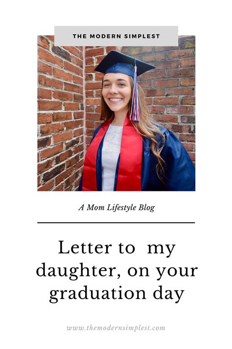 Your daughter's graduation is the culmination of years of hard work undertaken by your child—not to mention your own continued love and support. Letter To My Daughter On Graduation Day - The Modern ...