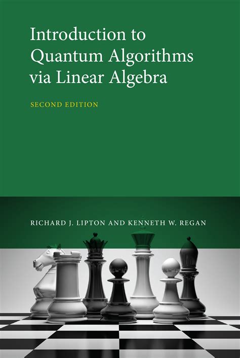 Introduction To Quantum Algorithms Via Linear Algebra Second Edition