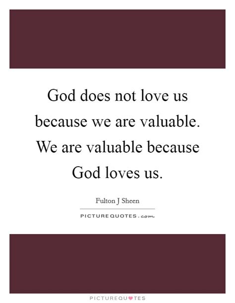 God Loves Us Quotes And Sayings God Loves Us Picture Quotes