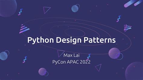 Python Design Patterns Pycon Apac 2022 Speaker Deck