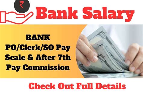 Bank Salary 2023 Bank Poclerkso Pay Scale And After 7th Pay Commission
