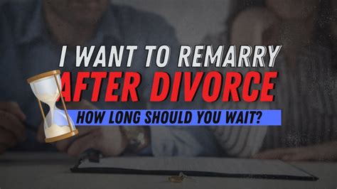 Want To Remarry After Divorce Waiting Period Youtube