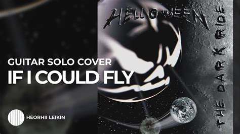 Helloween If I Could Fly Guitar Solo Cover Youtube