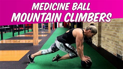 How To Do Medicine Ball Mountain Climbers By Nichelle Laus Youtube
