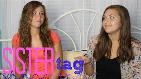 Sister Tag Ft My Older Sister Grace ♥ Hopexproductions Youtube