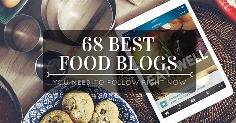 68 Best Food Blogs For Foodies To Follow Right Now May 2021