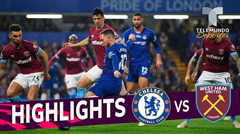Chelsea Vs West Ham 2 0 Goals And Highlights Premier League Telemundo Deportes Youtube