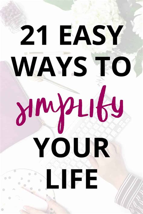 21 Easy Ways To Simplify Your Life Erin Gobler