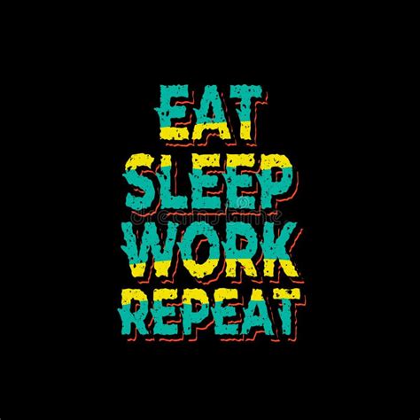 eat sleep work repeat typography stock vector illustration of male clothing 212036660