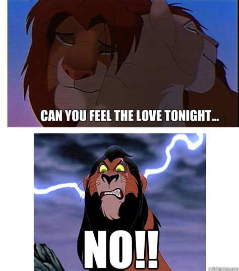Can You Feel The Love Tonight No Lion King Quickmeme