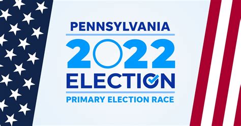 2022 Pennsylvania Primary Election: Candidates and Races