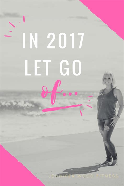 Jennifer Wood Fitness 2017its Time To Let Go Of