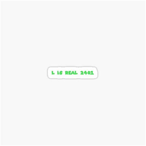 L Is Real 2401 Sticker For Sale By Adettras Redbubble