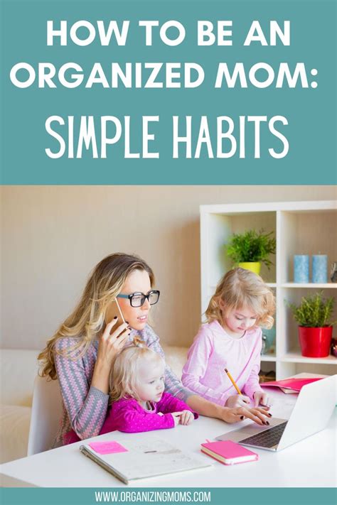 How To Be An Organized Mom Simple Habits In 2021 Organized Mom