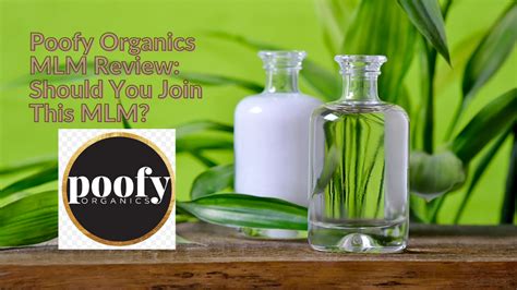 Poofy Organics Mlm Review Should You Join This Mlm