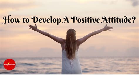 How to Develop A Positive Attitude? | 'Monomousumi'