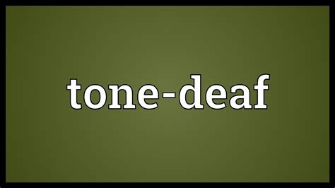 Tone Deaf Meaning Youtube