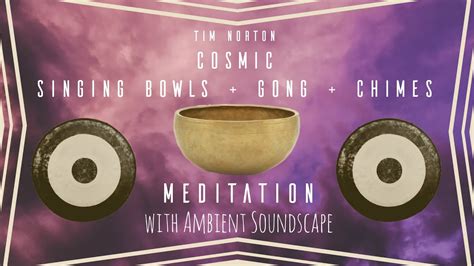 Singing Bowls Gong Chimes Ambient Soundscape Sound Meditation