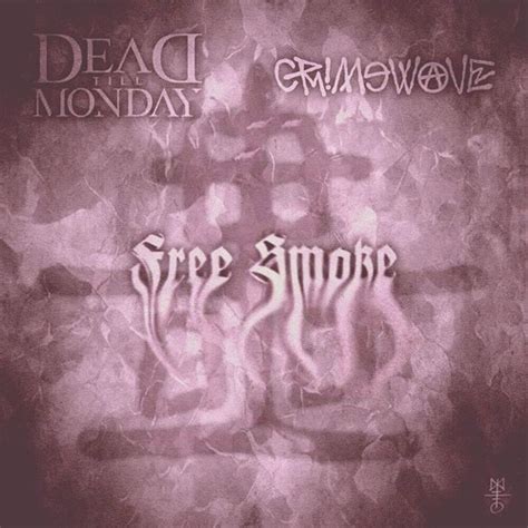 Stream Crimewave X Dead Till Monday Free Smoke By Dead Till Monday