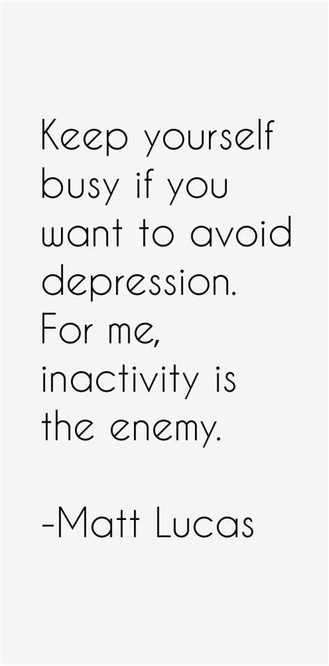 Quotes About Keeping Yourself Busy 19 Quotes