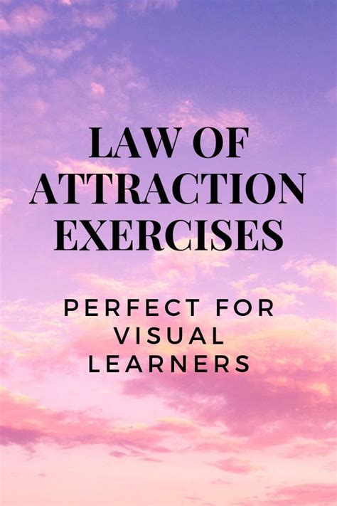 Law Of Attraction Exercises For Visual Learners And Communicators Law Of Attraction Quotes