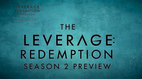 Leverage Redemption Season 2 Preview Electric Now