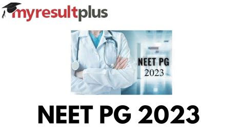 Neet Pg 2023 Exam Date Declared Know Official Updates Here