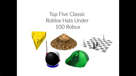 Top Five Classic Roblox Hats Under 100 Robux Youtube