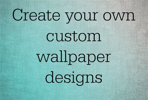 Create Fresh Designs For Your Walls With Custom Personalised Wallpaper