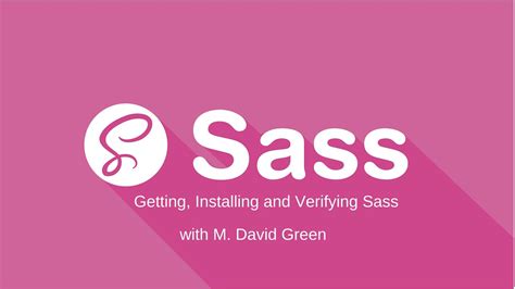 Getting Installing And Verifying Sass Youtube