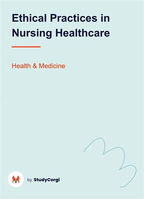 Ethical Practices In Nursing Healthcare Free Essay Example