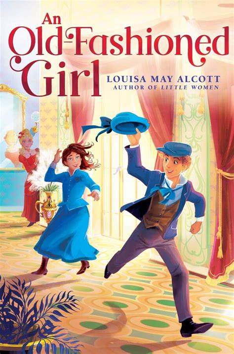 An Old Fashioned Girl Book By Louisa May Alcott Official Publisher Page Simon And Schuster Au