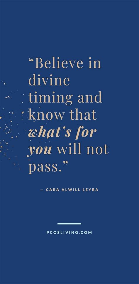 Believe In Divine Timing And Know That What S For You Will Not Pass