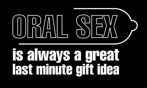 Oral Sex Is Always A Great Last Minute T Idea Tshirt And Motorcycle Shirts