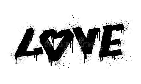 Spray Painted Graffiti Love Word In Black Over White Drops Of Sprayed Love Words Stock Vector