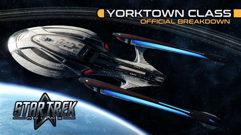 Star Trek Online Yorktown Class Star Cruiser Official Breakdown