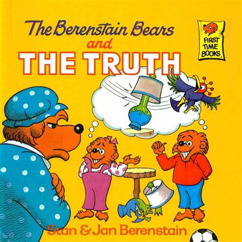 Berenstain Bears First Time Books The Berenstain Bears And The Truth Hardcover
