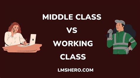 Middle Class Vs Working Class What Are The Differences Lms Hero