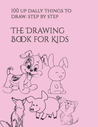 The Drawing Book For Kids Large 85×11 100 Up Daily Things To Draw