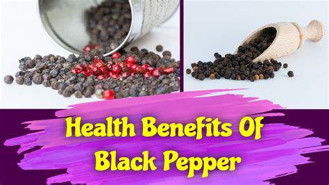 Health Benefits Of Black Pepper Youtube