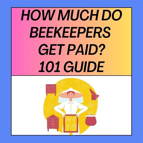 how much do beekeepers get paid 101 guide bee combplex