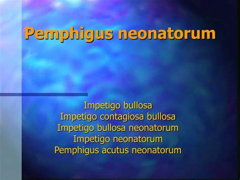 Ppt Pemphigus Neonatorum Powerpoint Presentation Id1481523