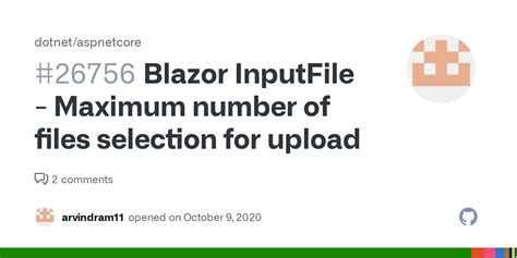 Blazor InputFile Maximum Number Of Files Selection For Upload Issue Dotnet