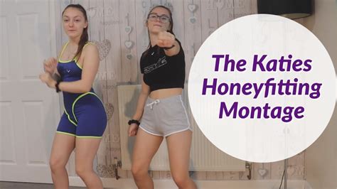 The Katies Honeyfitting Montage Fan Vid Youtube