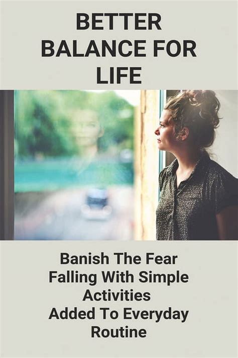 Better Balance For Life Banish The Fear Of Falling With Simple