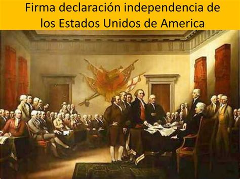 Ppt Firma Declaración Independencia De Los Estados Unidos De America