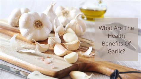 What Are The Health Benefits Of Garlic Health Yeah Life