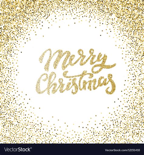 And with christmas carols playing and all things merry & bright… it is definitely beginning to look a lot like christmas. Merry Christmas gold glitter lettering with frame Vector Image