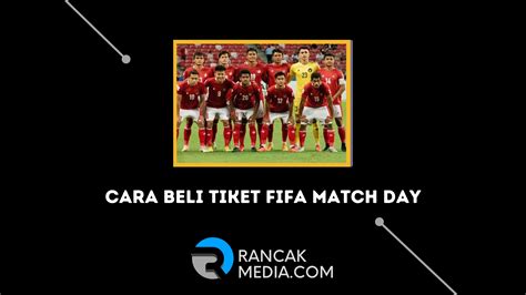 Cara Beli Tiket Fifa Match Day Indonesia Vs Bangladesh Segini Harganya
