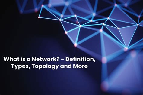 What Is A Network Definition Types Topology And More 2020